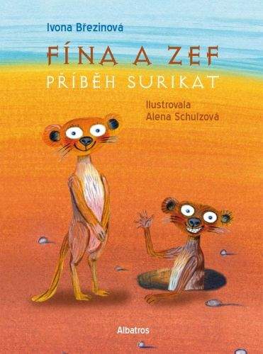 Ivona Březinová: Fína a Zef: Příběh surikat