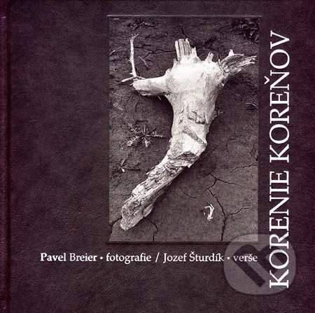 Pavel Breier, Jozef Šturdík: Korenie koreňov