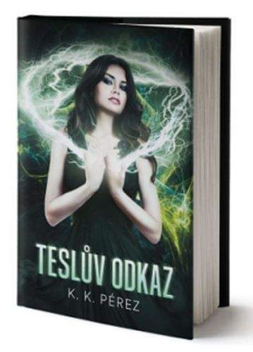 Kristina Pérez: Teslův odkaz