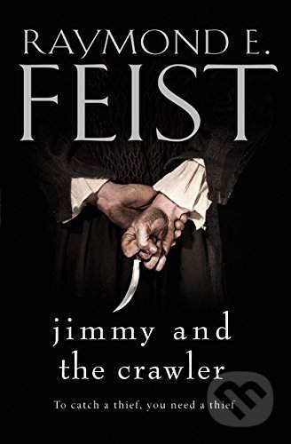 Raymond E. Feist: Jimmy and the Crawler