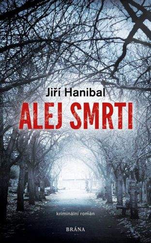 Jiří Hanibal: Alej smrti