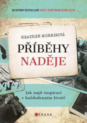 Heather Morris: Příběhy naděje