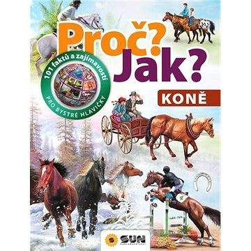 Proč? Jak? Koně