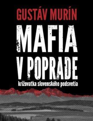 Gustáv Murín: Mafia v Poprade