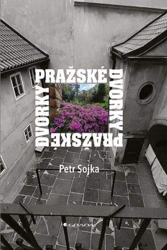 Petr Sojka: Pražské dvorky