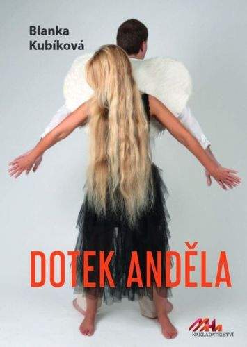 Blanka Kubíková: Dotek anděla