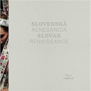Petra Lajdová: Slovenská renesancia