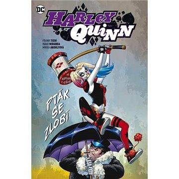 Frank Tieri, Iñaki Miranda: Harley Quinn - Pták se zlobí