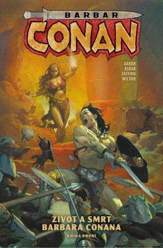 Jason Aaron: Život a smrt barbara Conana: Kniha první