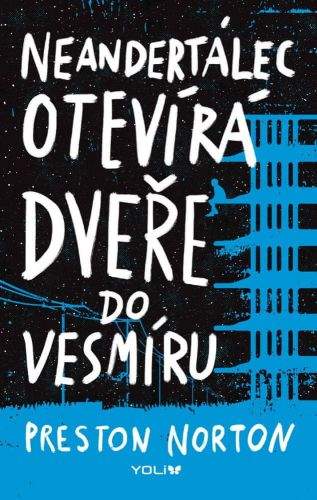 Preston Norton: Neandertálec otevírá dveře do vesmíru