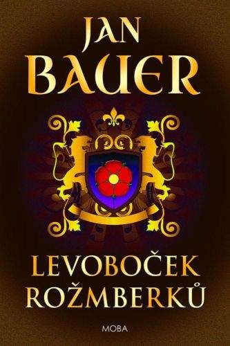 Jan Bauer: Levoboček Rožmberků
