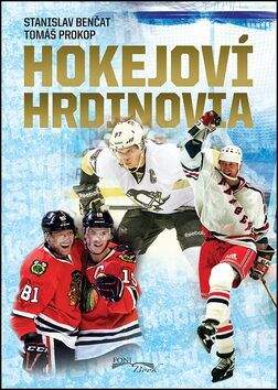 Tomáš Prokop, Stanislav Benčat: Hokejoví hrdinovia