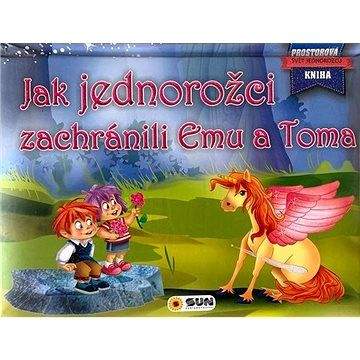 Jak jednorožci zachránili Emu a Toma