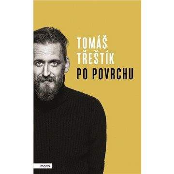 Tomáš Třeštík: Po povrchu