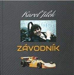 Jiří Král: Karel Jílek - Závodník