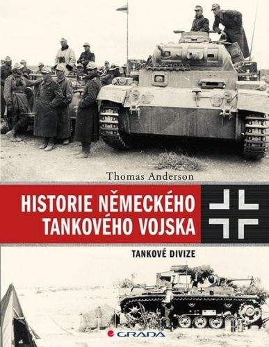 Thomas Anderson: Historie německého tankového vojska - Tankové divize