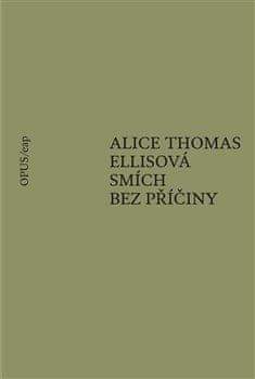Alice Thomas Ellis: Smích bez příčiny