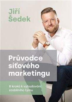 Jiří Šedek: Průvodce síťového marketingu