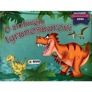 O zlobivém tyranosaurovi