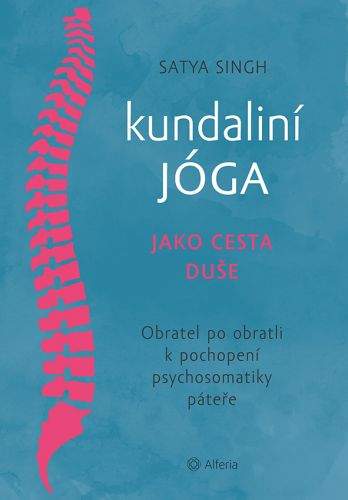 Satya Singh: Kundaliní jóga jako cesta duše