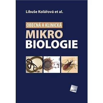 Libuše Kolářová: Obecná a klinická mikrobiologie