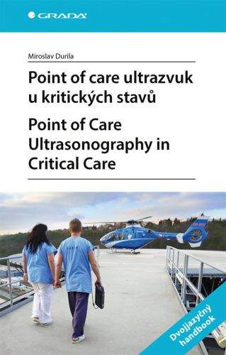 Miroslav Durila: Point of care ultrazvuk u kritických stavů / Point of Care Ultrasonography in Critical Care