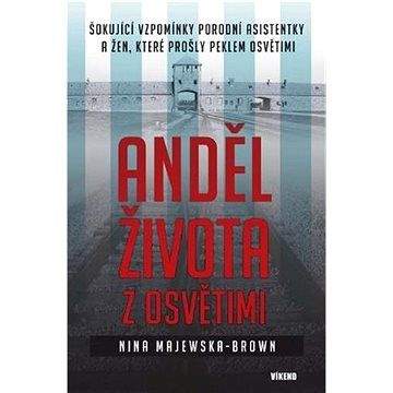 Nina Majewska-Brown: Anděl života z Osvětimi