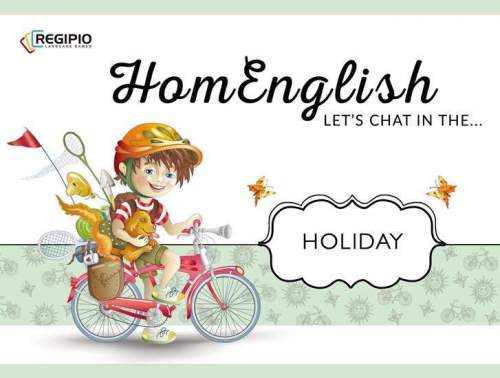 Regipio HomEnglish: Let’s Chat About holiday