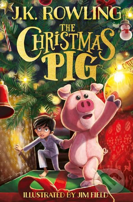 Joanne K. Rowling: The Christmas Pig