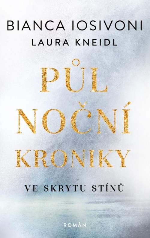 Ve skrytu stínů - Laura Kneidl, Bianca Iosivoni