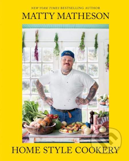 Home Style Cookery - Matty Matheson
