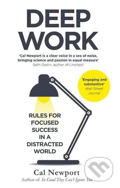 Deep Work: Rules for Focused Success in a Distracted World (0349411905)
