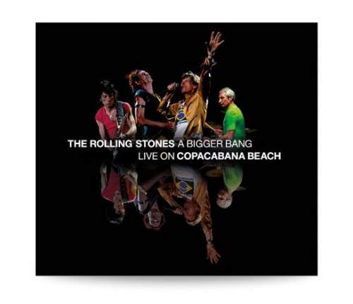 Rolling Stones: A Bigger Bang (Live At Copacabana Beach, Rio De Janeiro, Brazil, 2006): 2DVD+2CD