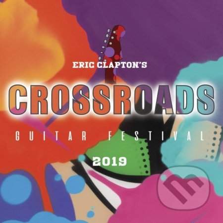 Warner Music Eric Clapton – Eric Clapton's Crossroads Guitar Festival 2019 (Live)