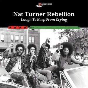 Warner Music  NAT TURNER REBELLION - Laugh To Keep From Crying (LP)