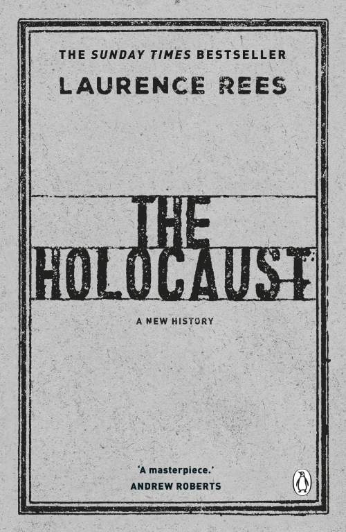 The Holocaust: A New History - Rees Laurence