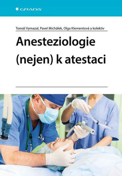 Anesteziologie (nejen)  k atestaci - Pavel Michálek