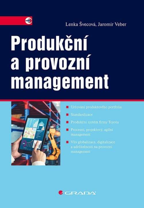 Jaromír Veber,Lenka Švecová: Produkční a provozní management