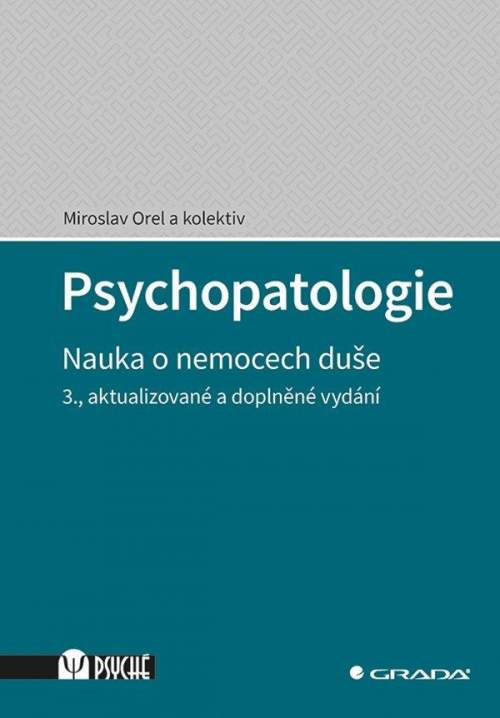 Psychopatologie: Nauka o nemocech duše