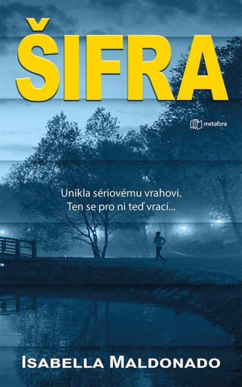 Šifra -- Unikla sériovému vrahovi. Ten se pro ni teď vrací…