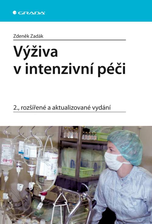 Výživa v intenzivní péči - Zdeněk Zadák