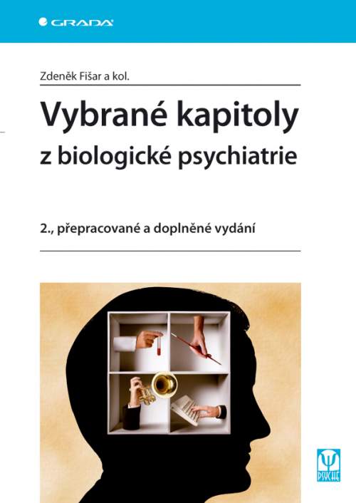Vybrané kapitoly z biologické psychiatrie - Zdeněk Fišar a kolektiv