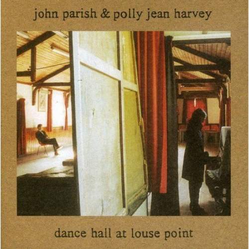 Parish John & PJ Harvey: Dance Hall at Louse Point: Vinyl (LP)