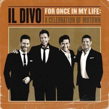 Il Divo: For Once in My Life: a Celebration of Motown: CD