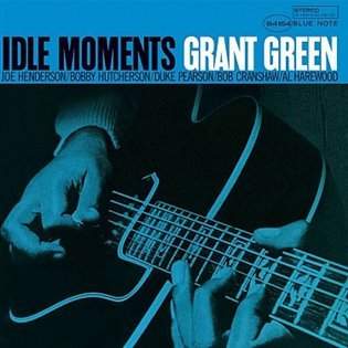 Grant Green: Idle Moments: Vinyl (LP)