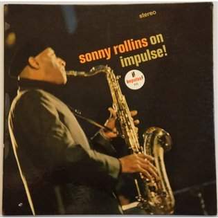 Sonny Rollins – On Impulse LP