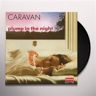 Caravan: For Girls Who Grow Plump In The Night: Vinyl (LP)