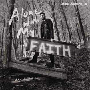Connick Harry Jr.: Alone With My Faith: CD