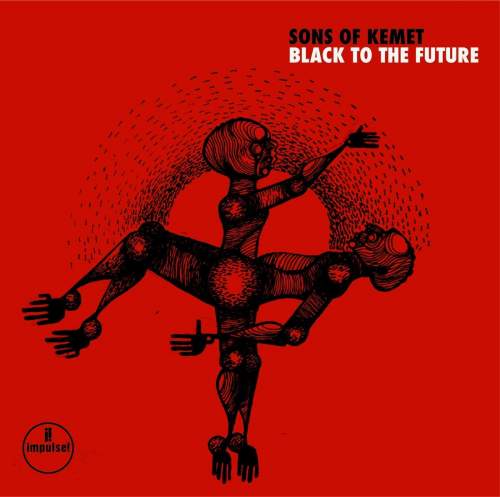 Sons Of Kemet – Black To The Future LP