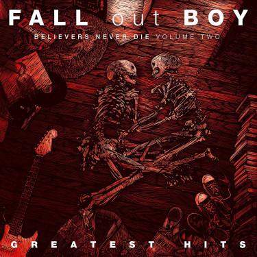 Fall Out Boy – Believers Never Die [Volume Two] CD
